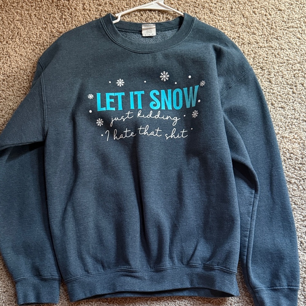 LET IT SNOW funny Graphic Crewneck Sweatshirt